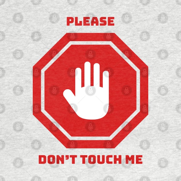 Please Don't Touch Me by slawers